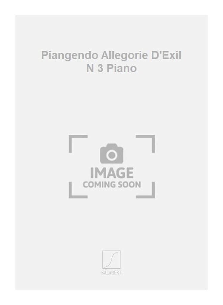 Piangendo Allegorie D'Exil N 3 Piano